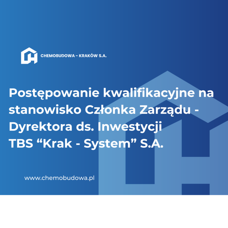 Postępowanie kwalifikacyjne na stanowisko Członka Zarządu – Dyrektora ds. Inwestycji Spółki TBS „Krak – System” S.A. XI kadencji