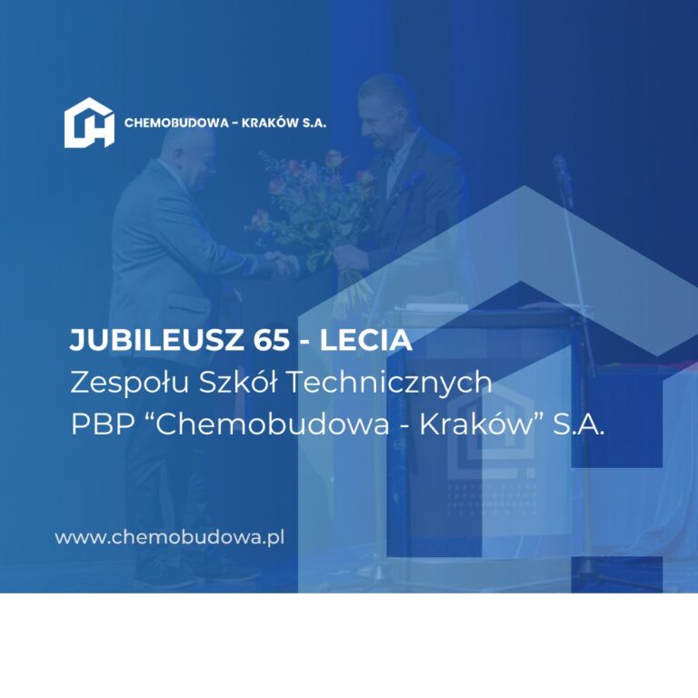 Jubileusz 65-lecia Zespołu Szkół Technicznych PBP „Chemobudowa – Kraków” S.A.